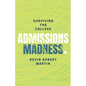 Surviving the College Admissions Madness - Paperback