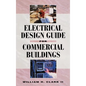 Electrical Design Guide for Commercial Buildings - Hardcover