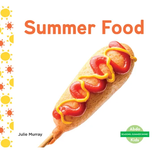 Summer Food - Library Binding