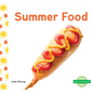 Summer Food - Library Binding