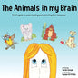 The Animals in my Brain: A kid's guide to understanding and controlling their behaviour - Paperback