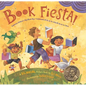 Book Fiesta!: Celebrate Children's Day/Book Day; Celebremos El Dia de Los Ninos/El Dia de Los Libros (Bilingual Spanish-English) - Hardcover