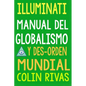Illuminati: Manual del Globalismo Y Desorden Mundial - Paperback
