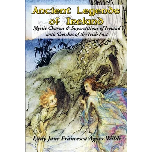 Ancient Legends of Ireland - Paperback
