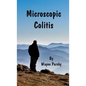 Microscopic Colitis: Revised Edition - Hardcover