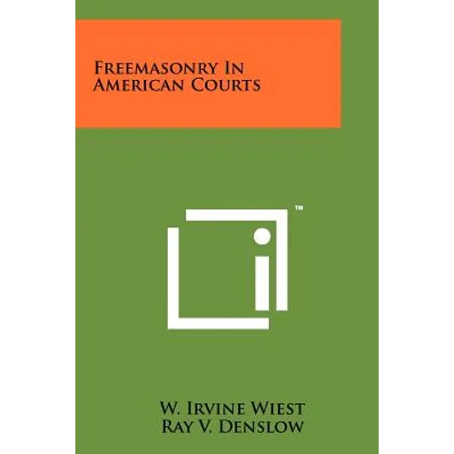 Freemasonry In American Courts - Paperback