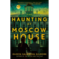 The Haunting of Moscow House - Paperback