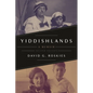 Yiddishlands: A Memoir, Second Edition - Paperback