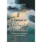 A Century of Galveston Weather: People and the Elements on a Barrier Island - Paperback
