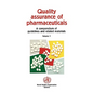 Quality Assurance of Pharmaceuticals: A Compendium of Guidelines and Related Materials - Paperback