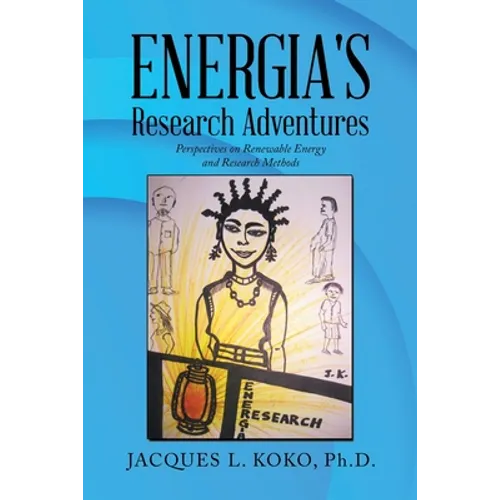 Energia's Research Adventures: Perspectives on Renewable Energy and Research Methods - Paperback