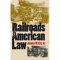 Railroads and American Law - Hardcover