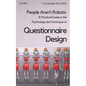 People Aren't Robots: A practical guide to the psychology and technique of questionnaire design - Paperback