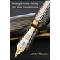 Writing & Ghost Writing: Tips, Hints, Tricks and Stories - Paperback