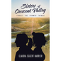 Sisters of Crescent Valley: Forget the Former Things - Hardcover