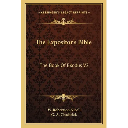 The Expositor's Bible: The Book Of Exodus V2 - Paperback