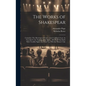 The Works of Shakespear: Comedies: The Merchant of Venice. Love's Labour's Lost. As You Like It. the Taming of the Shrew. All's Well That End's - Hardcover