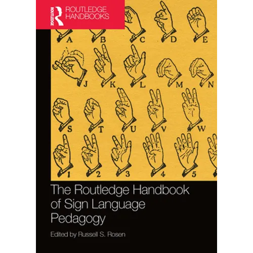 The Routledge Handbook of Sign Language Pedagogy - Paperback