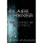 Blade Honer: The Hammer of Greatness - Paperback