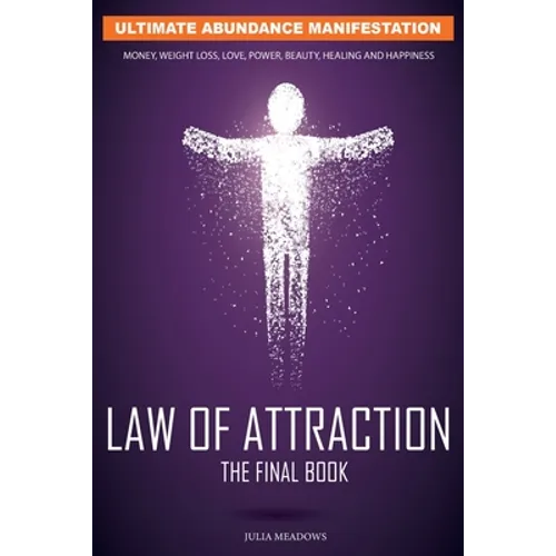 The Law of Attraction: The Secret Key To Manifesting Business, Relationships & The Change of Life You Desire - Paperback