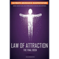 The Law of Attraction: The Secret Key To Manifesting Business, Relationships & The Change of Life You Desire - Paperback