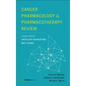 Cancer Pharmacology and Pharmacotherapy Review: Study Guide for Oncology Boards and MOC Exams - Paperback