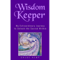 Wisdom Keeper: My Extraordinary Journey to Unlock the Sacred Within - Paperback