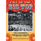 Fall of the Big Top: The Vanishing American Circus - Paperback