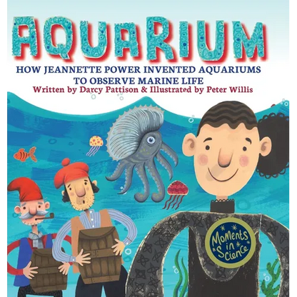 Aquarium: How Jeannette Power Invented Aquariums to Observe Marine Life - Hardcover