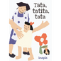 Tata, Tatita, Tata - Hardcover