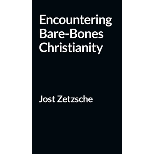 Encountering Bare-Bones Christianity - Hardcover