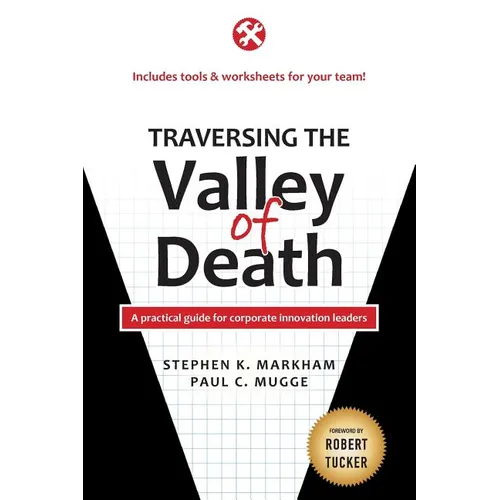 Traversing the Valley of Death: A practical guide for corporate innovation leaders - Paperback
