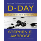 D-Day Illustrated Edition: June 6, 1944: The Climactic Battle of World War II - Hardcover
