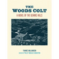 The Woods Colt: A Novel of the Ozarks Hills - Paperback