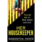 Her Housekeeper: An absolutely gripping psychological thriller with a twist at every turn - Paperback