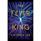 The Fever King - Hardcover