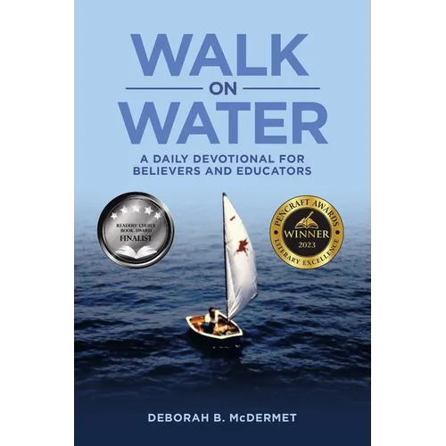 Walk on Water: A Daily Devotional for Believers and Educators - Paperback