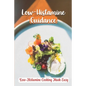 Low-Histamine Guidance: Low-Histamine Cooking Made Easy: Low-Histamine Cooking Guide - Paperback