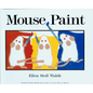 Mouse Paint - Hardcover