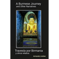 A Burmese Journey and Other Narratives - Paperback