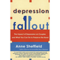 Depression Fallout: The Impact of Depression on Couples and What You Can Do to Preserve the Bond - Paperback