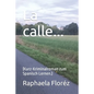 La calle...: (Kurz-Kriminalroman zum Spanisch Lernen.) - Paperback