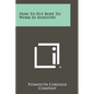 How to Put Rope to Work in Industry - Paperback