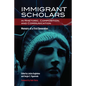 Immigrant Scholars in Rhetoric, Composition, and Communication: Memoirs of a First Generation - Paperback