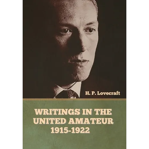 Writings in the United Amateur, 1915-1922 - Hardcover