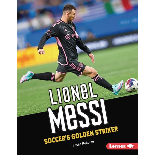 Lionel Messi: Soccer's Golden Striker - Library Binding