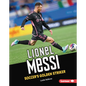 Lionel Messi: Soccer's Golden Striker - Library Binding