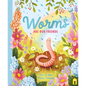 Worms Are Our Friends - Hardcover