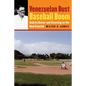 Venezuelan Bust, Baseball Boom: Andrés Reiner and Scouting on the New Frontier - Paperback