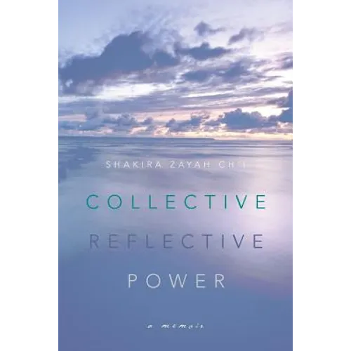 Collective Reflective Power: A Memoir - Paperback